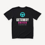Getaway Driver majica - crna