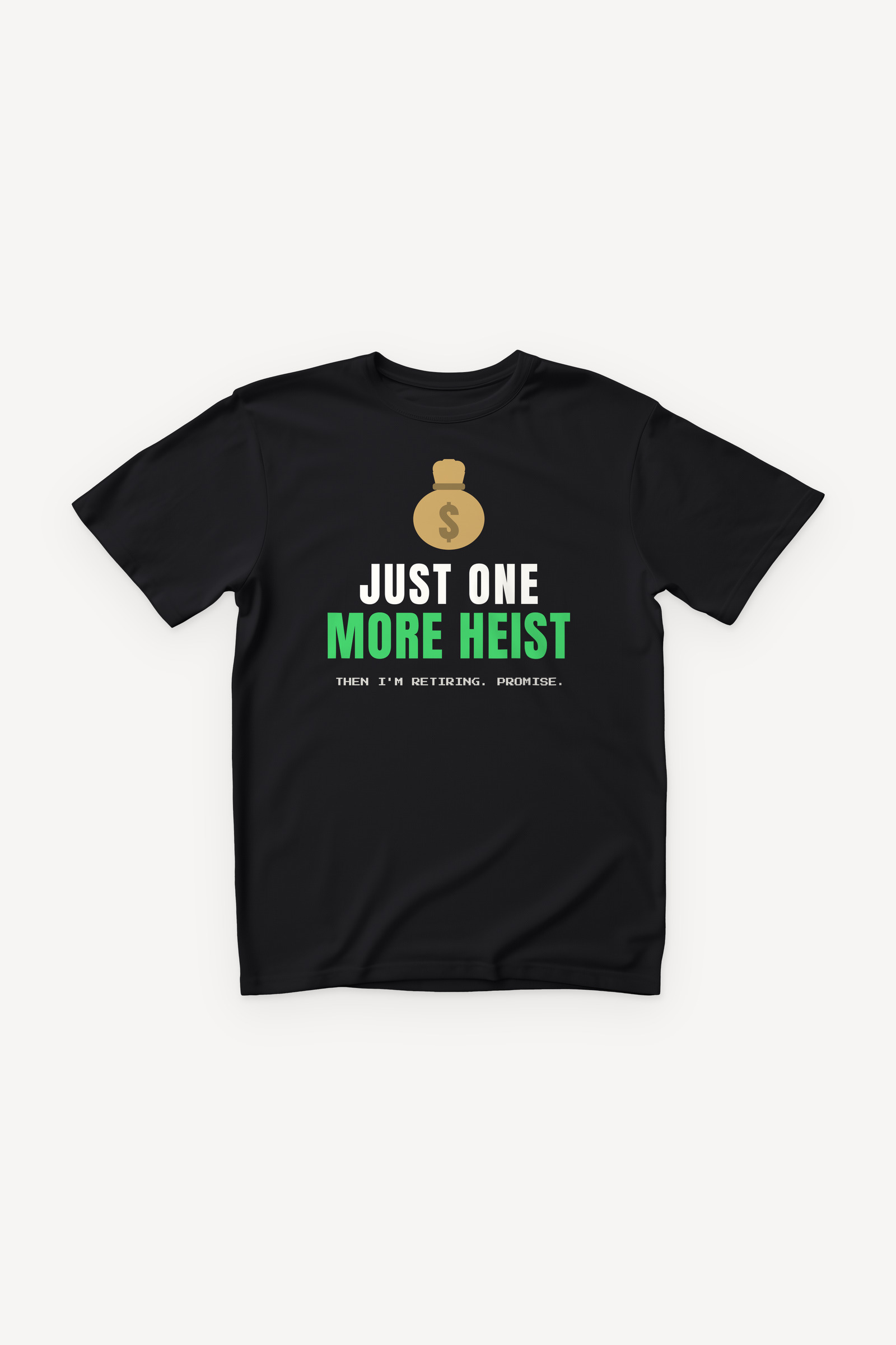 Just One More Heist majica - crna