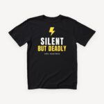 Silent but Deadly majica - crna